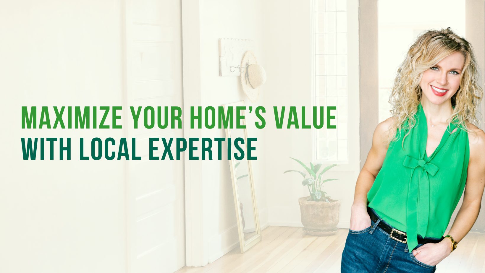 Maximize your home's value with local expertise by working with Sarah Fegre